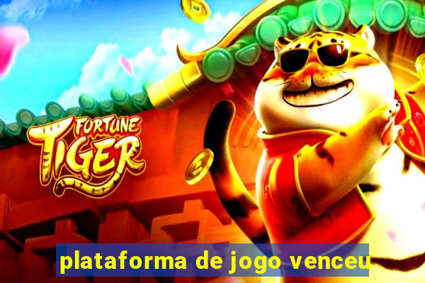 plataforma de jogo venceu